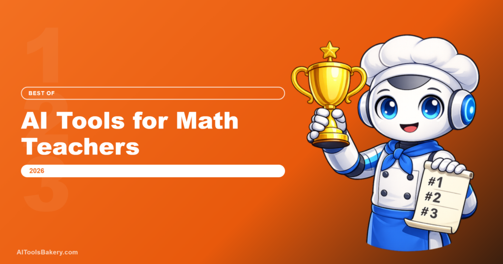 AI Tools for Math Teachers (2026): An Honest, Tested Guide