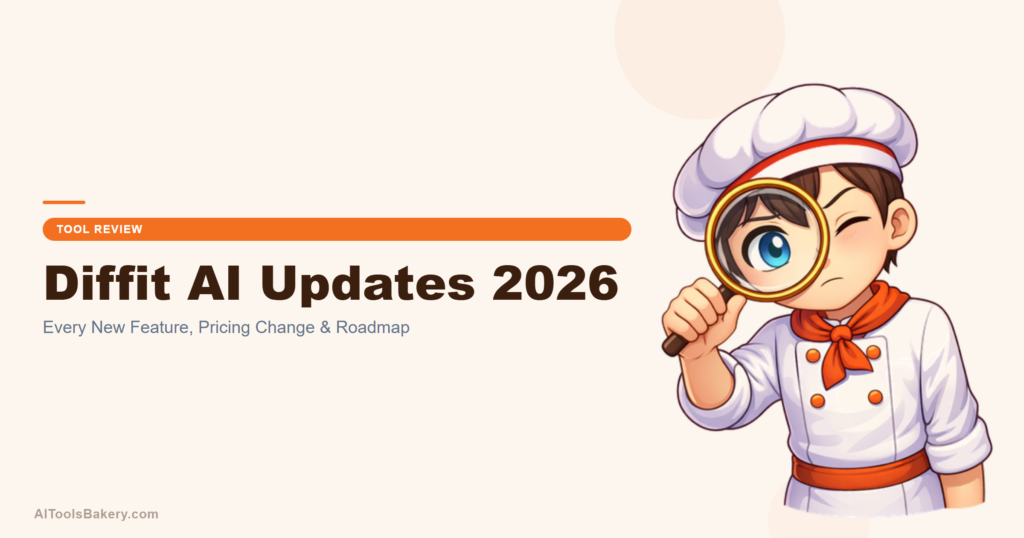 Diffit AI Updates 2026: Every New Feature, Pricing Change & Roadmap