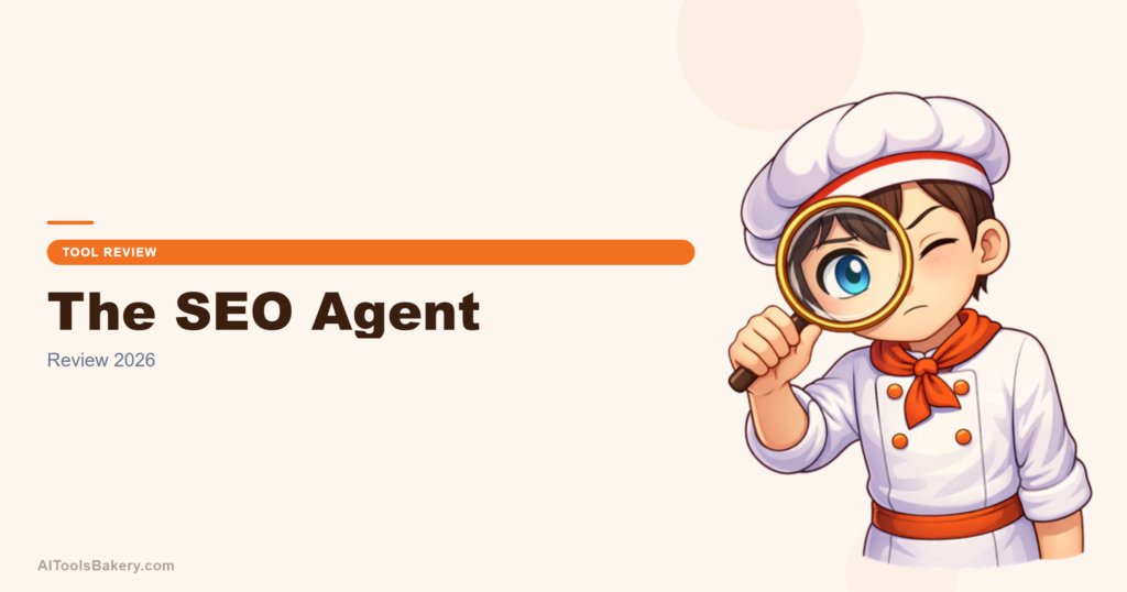 The SEO Agent review 2026 hero image by AIToolsBakery
