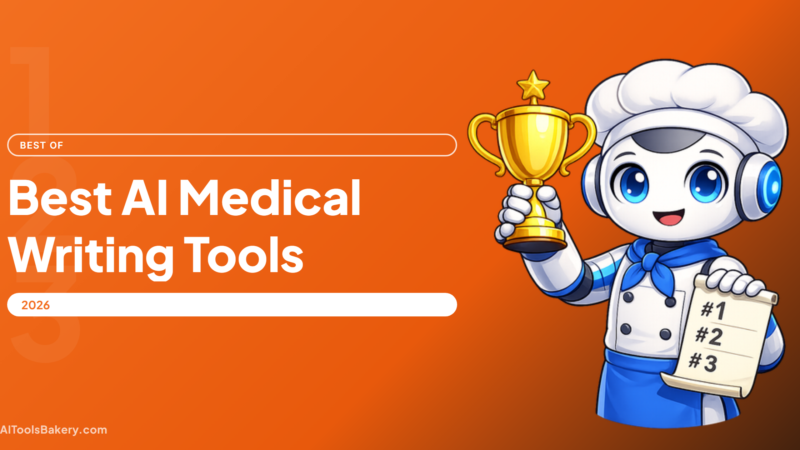 9 Best AI Tools for Medical Writing in 2026