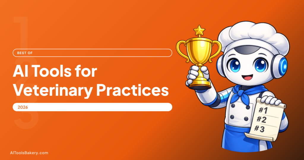 AI Tools for Veterinary Practices (2026): An Honest Guide