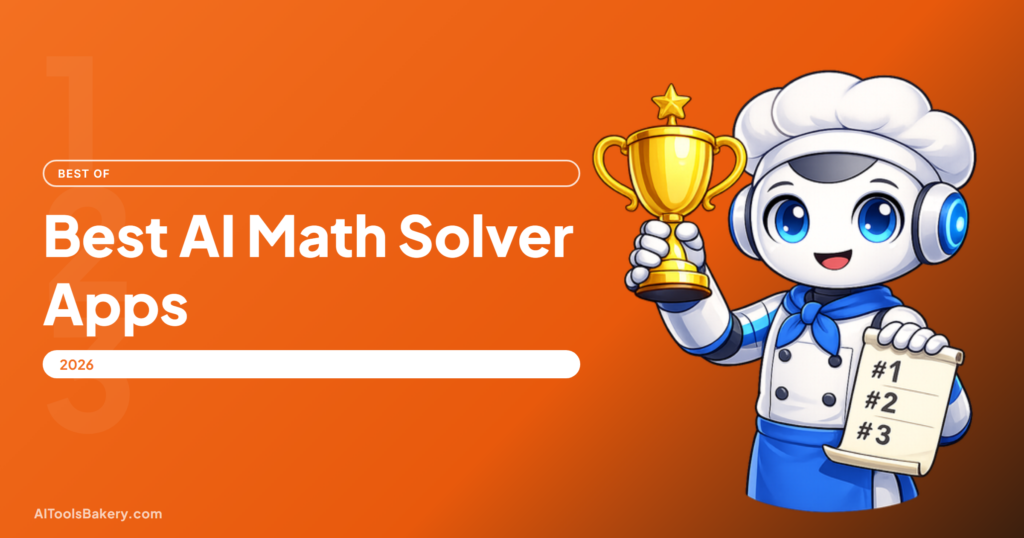 Best AI Math Solver Apps (2026): Tested for Step-by-Step Accuracy