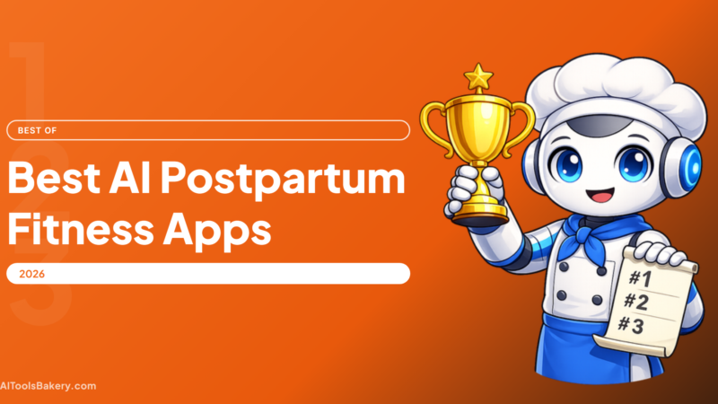 Best AI Apps for Postpartum Fitness Recovery (2026): Tested