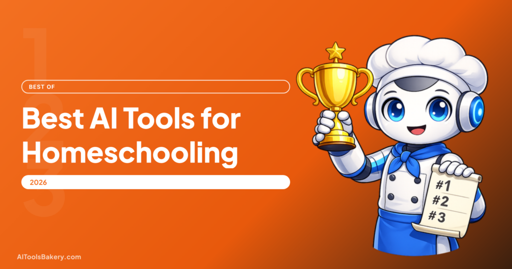 Best AI Tools for Homeschooling Parents (2026): Tested and Scored