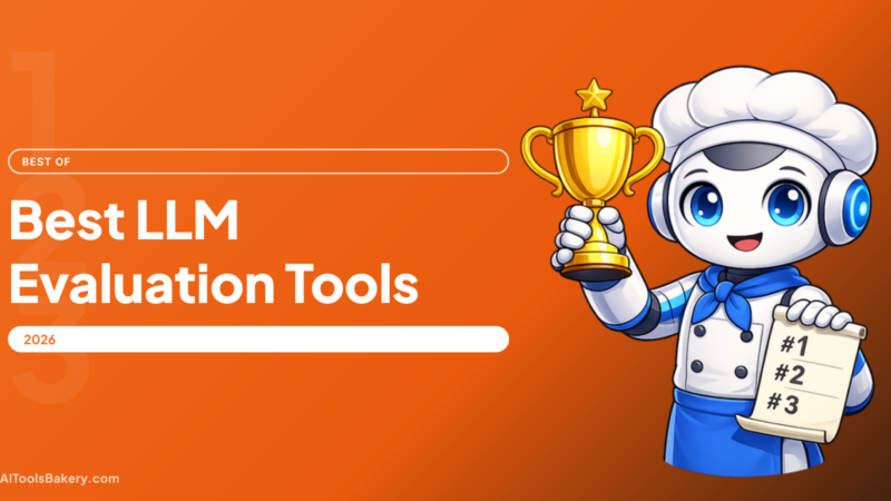 Best LLM Evaluation Tools (2026): Tested Categories and Honest Picks
