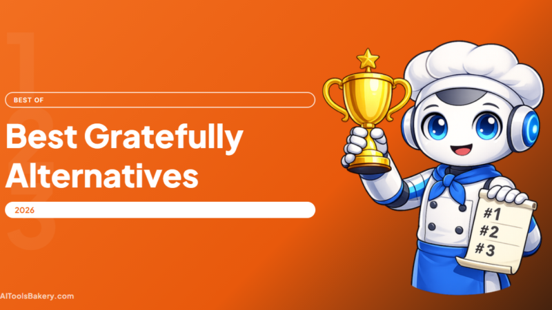 Best Gratefully Alternatives (2026): What to Use Instead, by Need