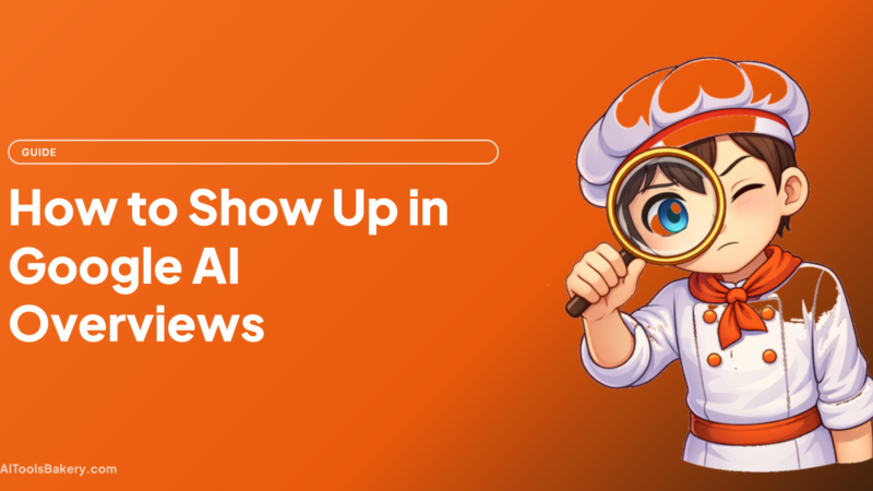 How to Show Up in Google AI Overviews (and AI Mode) in 2026
