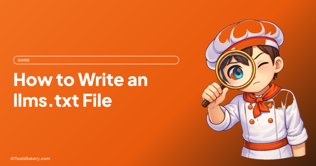 How to Write an llms.txt File (With a Real Example From Our Site)
