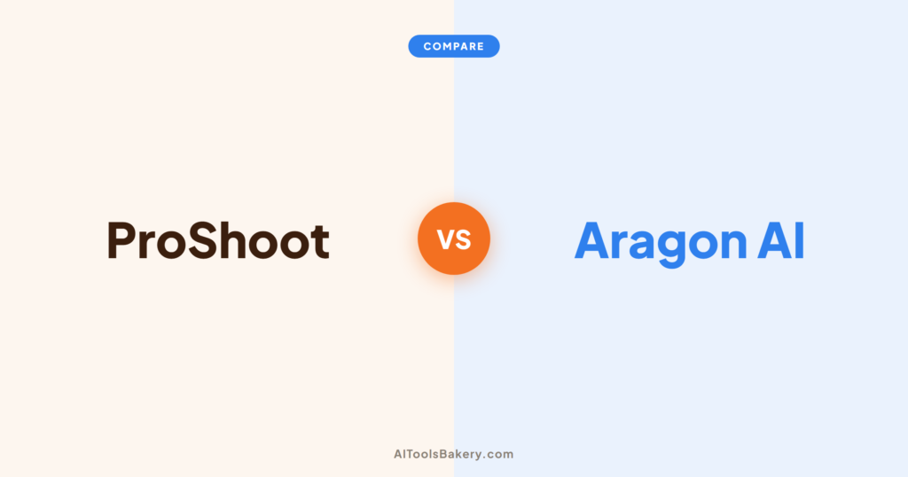 ProShoot vs Aragon AI 2026 - AIToolsBakery