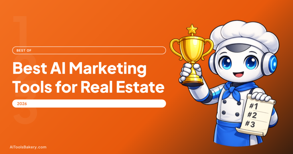 Best AI Marketing Tools for Real Estate Agents (2026): Social, Ads, Video, Mail, AI Tools Bakery