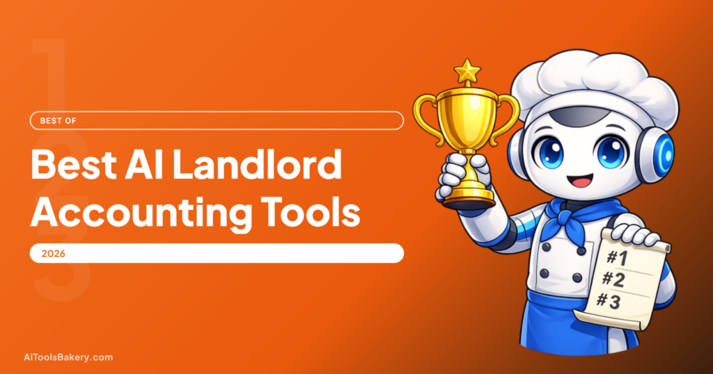 Best AI Accounting Tools for Landlords in 2026: What Is Real ML, What Is OCR, and What Is Just Rules, AI Tools Bakery
