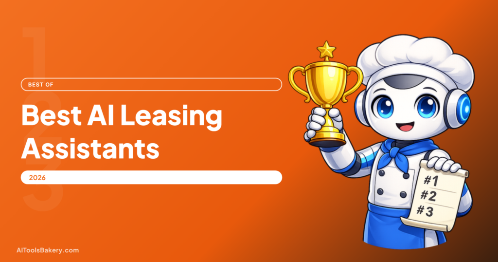 Best AI Leasing Assistants (2026): Ranked by Someone Who Doesn't Sell One, AI Tools Bakery