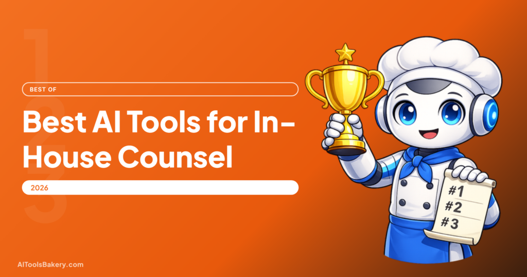 Best AI Tools for In-House Counsel (2026): CLM, Review and Intake, Tested, AI Tools Bakery