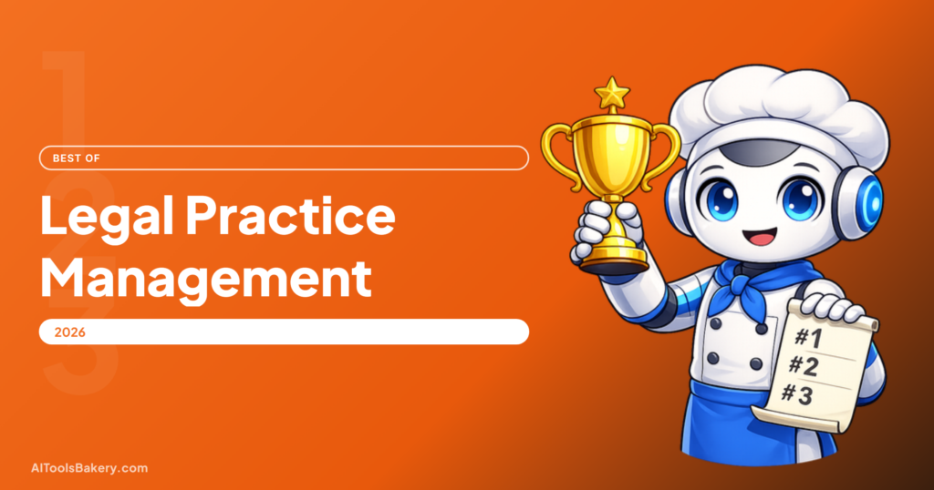 Best legal practice management software 2026, AI Tools Bakery