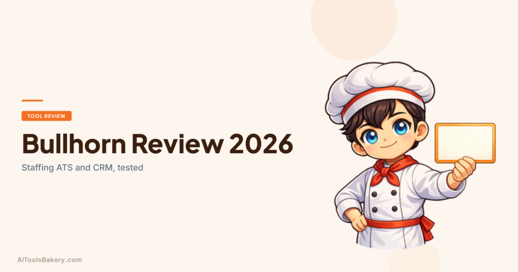 Bullhorn review 2026, AI Tools Bakery