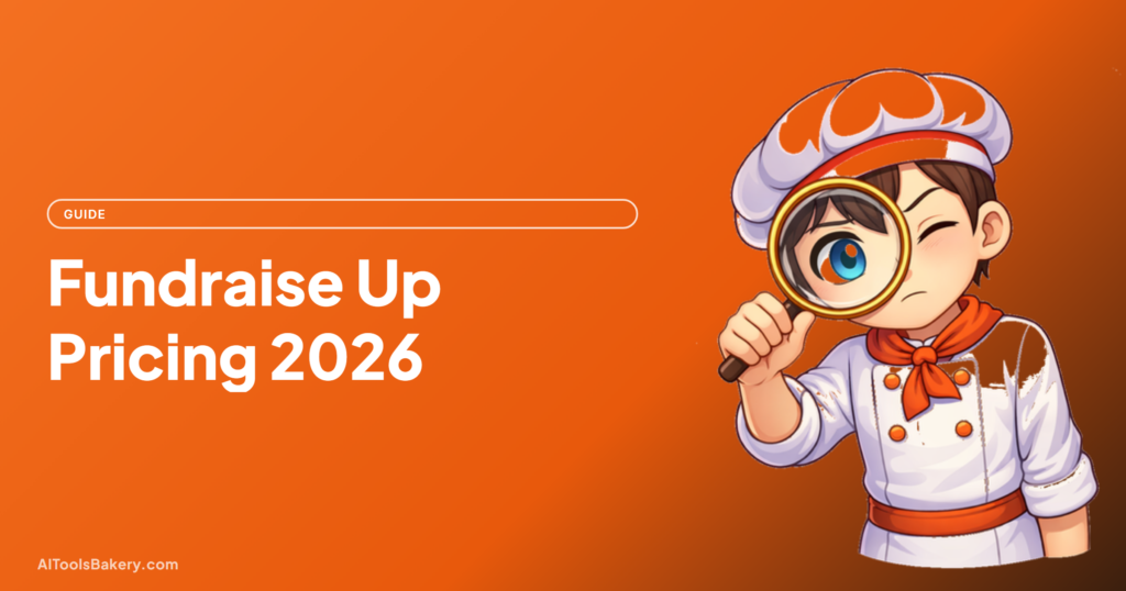 Fundraise Up Pricing (2026): What the 4% Fee Really Costs Per Donation, AI Tools Bakery