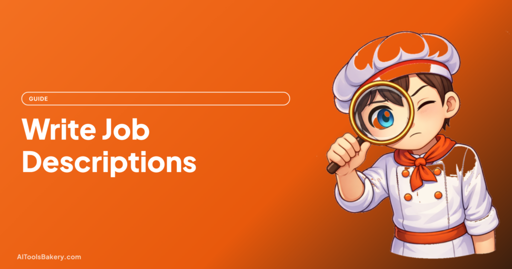 How to write job descriptions with AI 2026, AI Tools Bakery