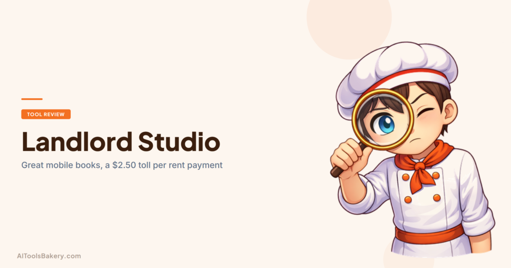 Landlord Studio Review (2026): The Best Mobile Books in the Niche, and a $2.50 Toll on Every Rent Payment, AI Tools Bakery