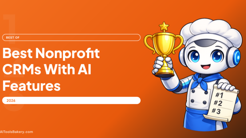 Best Nonprofit CRMs With AI Features in 2026 (Every AI Named and Verified)