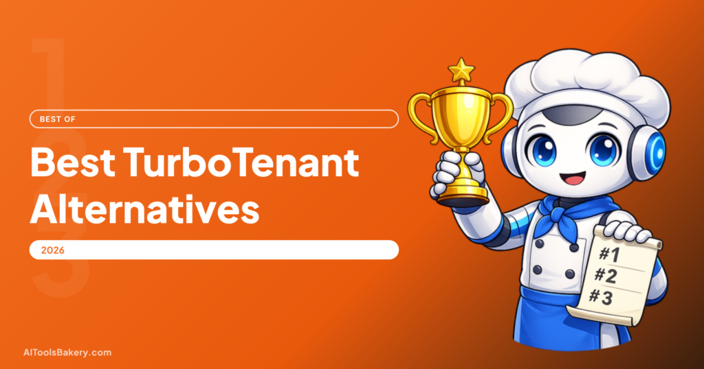 Best TurboTenant Alternatives in 2026: 7 Tools Compared by Who Actually Pays, AI Tools Bakery
