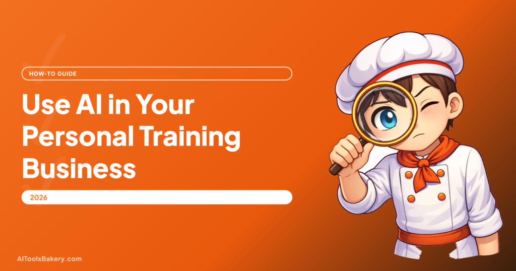 Use AI in Your Personal Training Business, AI Tools Bakery how-to guide