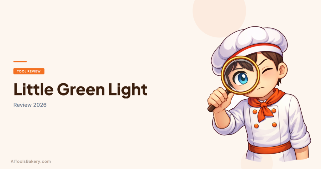 Little Green Light review 2026, AI Tools Bakery
