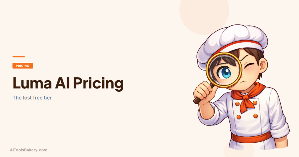 Luma AI pricing 2026 guide by AI Tools Bakery