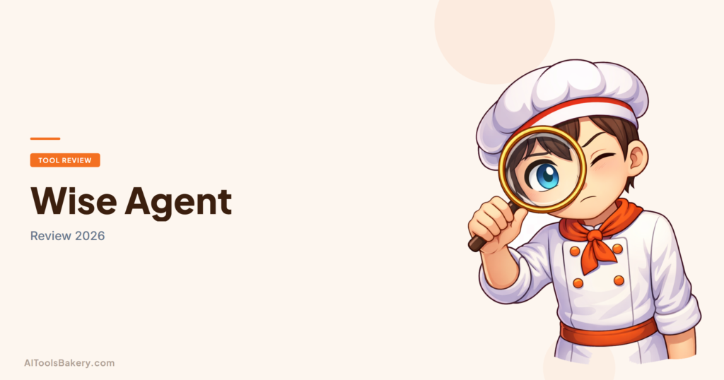 Wise Agent review 2026, AI Tools Bakery