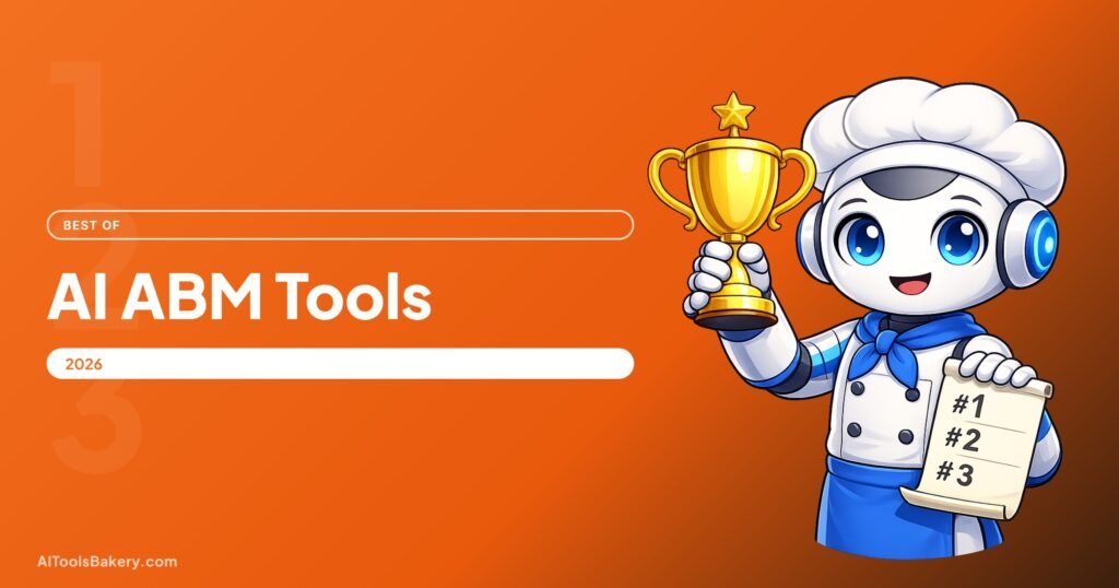 AI ABM tools 2026 by AI Tools Bakery, comparing data, signals and orchestration platforms and what each publishes