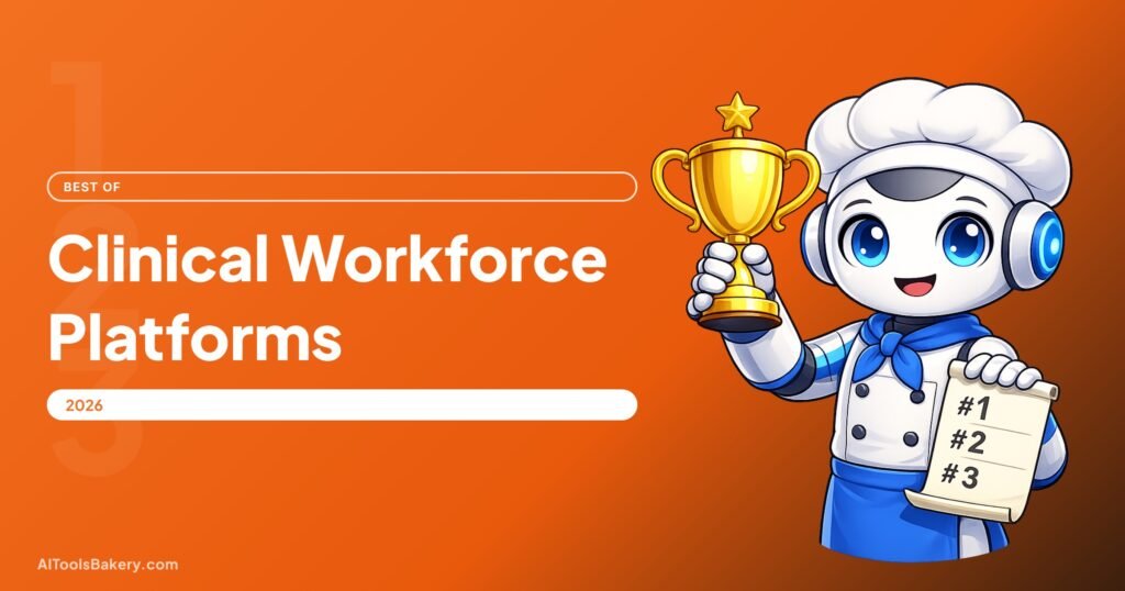 Clinical workforce development platforms 2026 by AI Tools Bakery, comparing credentialing, competency and scheduling coverage