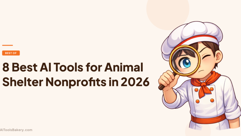 8 Best AI Tools for Animal Shelter Nonprofits in 2026