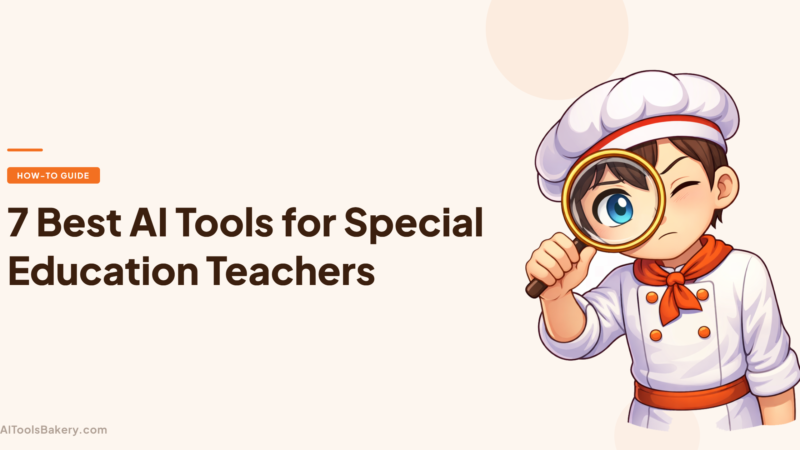 7 Best AI Tools for Special Education Teachers (2026)