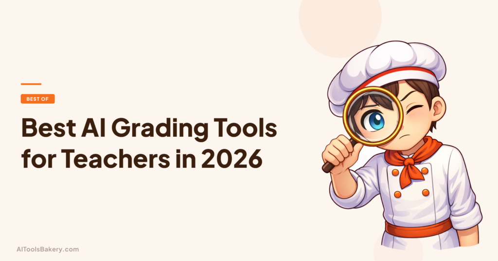 Best AI Grading Tools for Teachers in 2026. AI Tools Bakery, 2026.