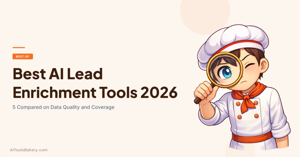 Best AI Lead Enrichment Tools 2026. 5 Compared on Data Quality and Coverage. AI Tools Bakery, 2026.