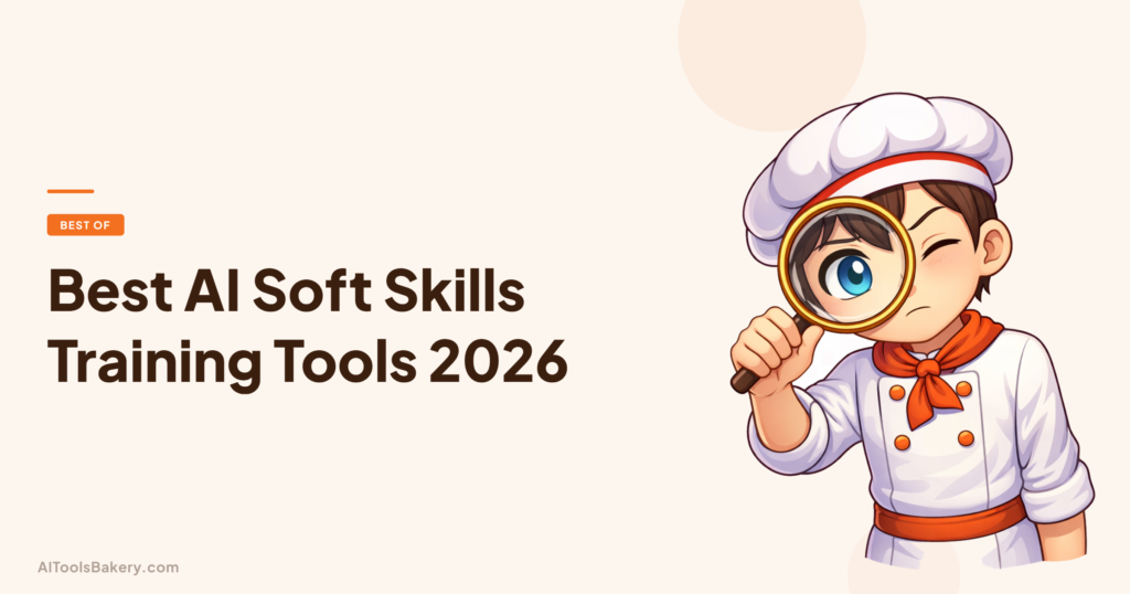 Best AI Soft Skills Training Tools 2026. AI Tools Bakery, 2026.