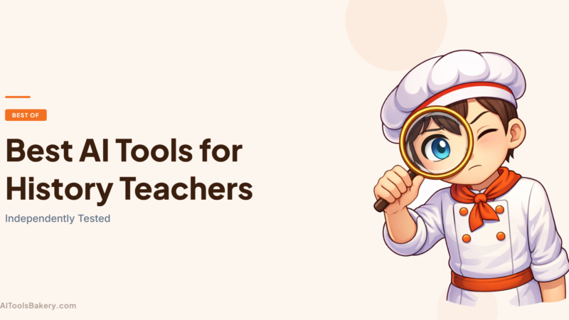 Best AI Tools for History Teachers (2026): Independently Tested