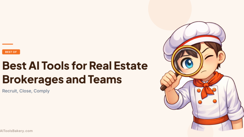 Best AI Tools for Real Estate Brokerages and Teams (2026): Recruit, Close, Comply
