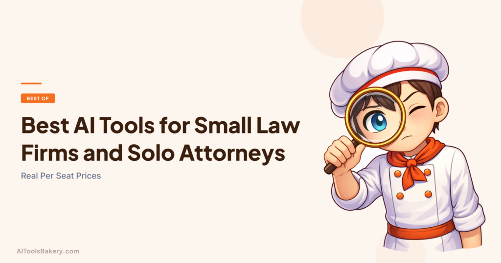 Best AI Tools for Small Law Firms and Solo Attorneys. Real Per Seat Prices. AI Tools Bakery, 2026.