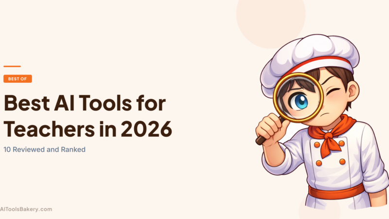 Best AI Tools for Teachers in 2026: 10 Reviewed and Ranked