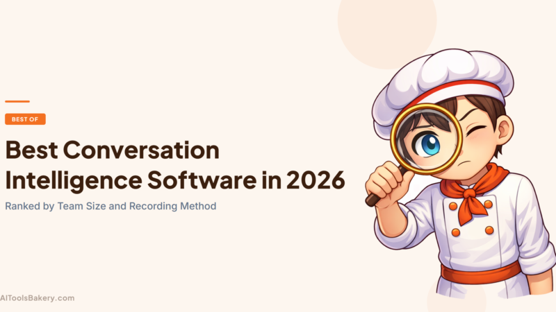 Best Conversation Intelligence Software in 2026: Ranked by Team Size and Recording Method