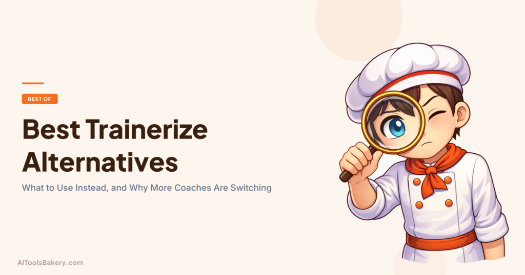 Best Trainerize Alternatives. What to Use Instead, and Why More Coaches Are Switching. AI Tools Bakery, 2026.