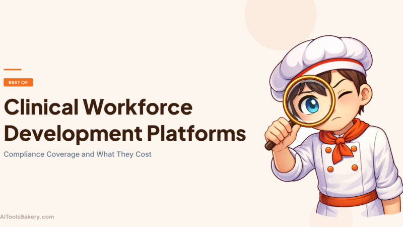 Clinical Workforce Development Platforms (2026): Compliance Coverage and What They Cost