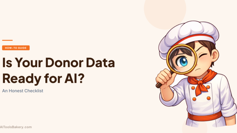 Is Your Donor Data Ready for AI? An Honest Checklist (2026)