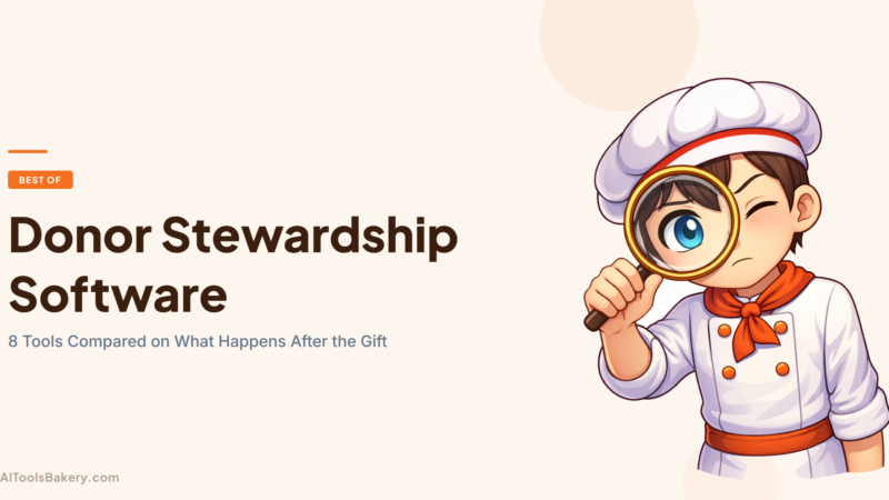 Donor Stewardship Software (2026): 8 Tools Compared on What Happens After the Gift