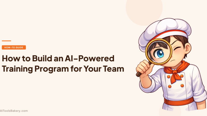 How to Build an AI-Powered Training Program for Your Team