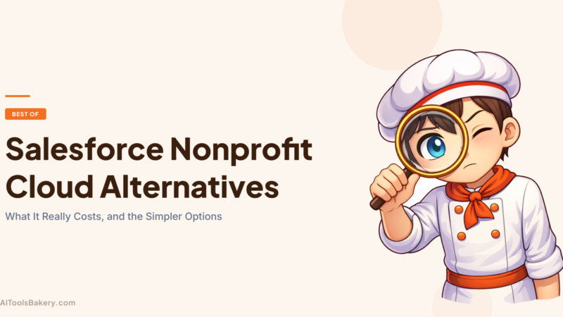 Salesforce Nonprofit Cloud Alternatives (2026): When Simpler Is Cheaper