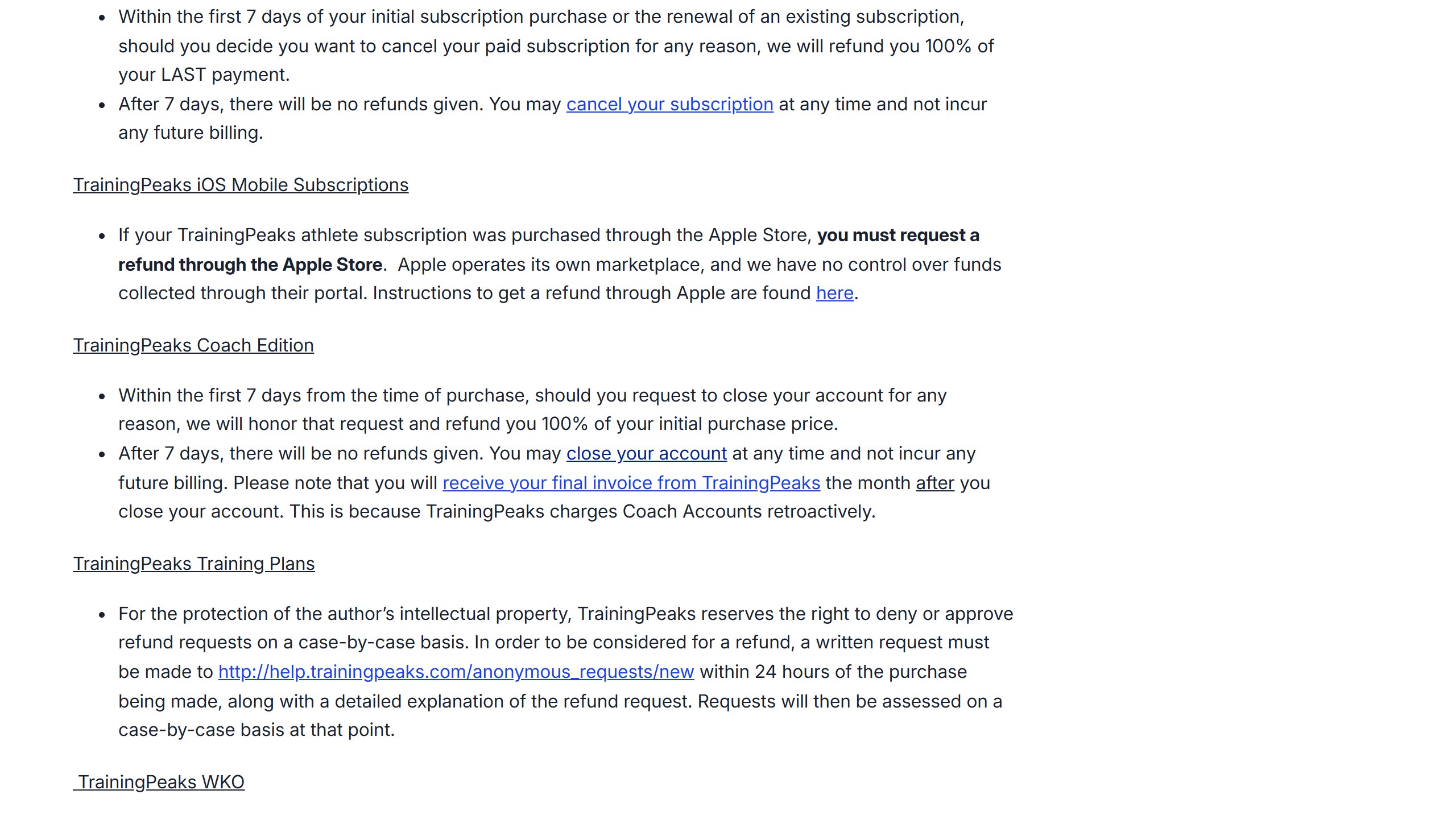 TrainingPeaks help article on refunds: 100% of the last payment within 7 days of purchase or renewal, no refunds after 7 days, Apple purchases refunded through Apple