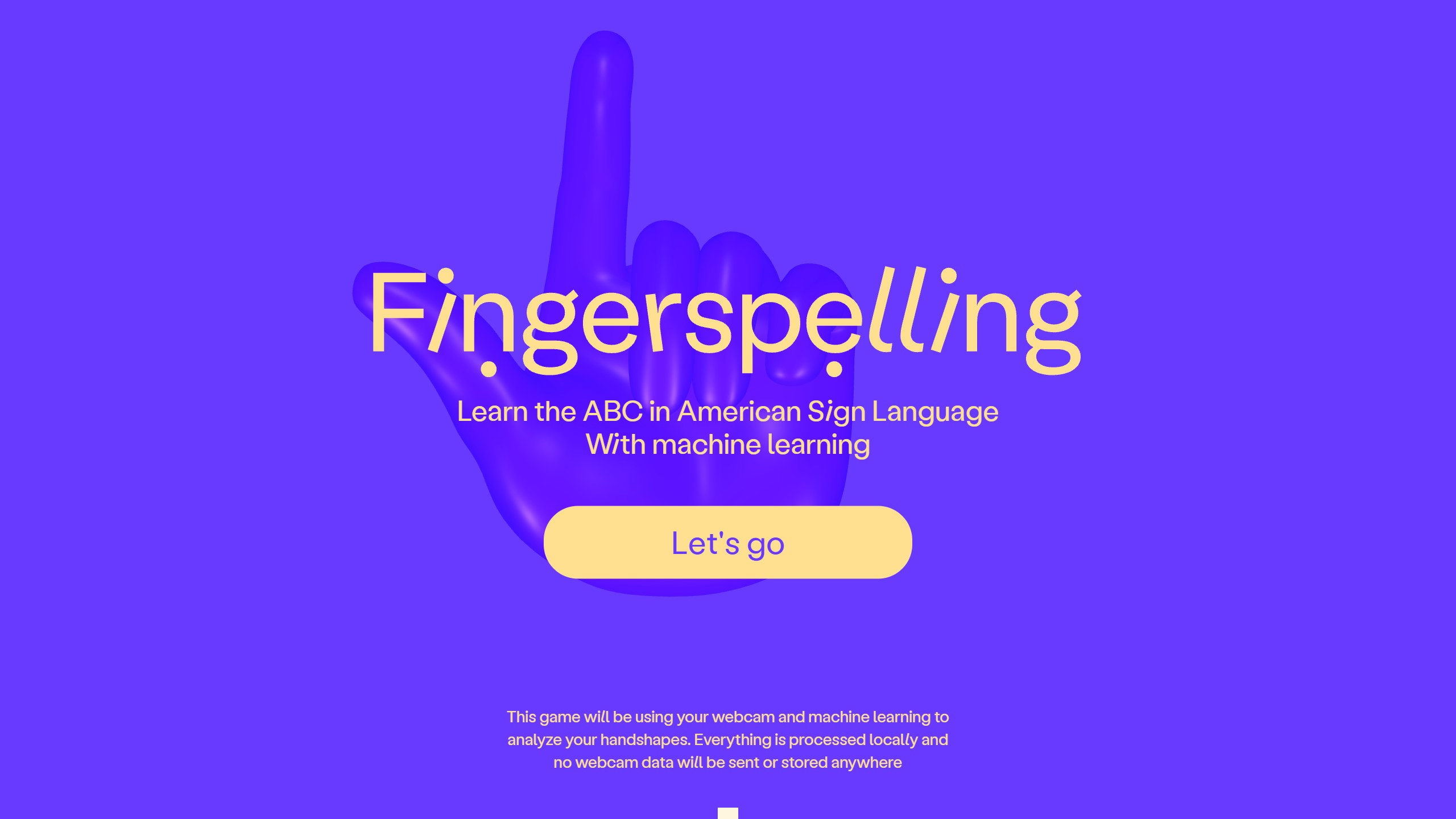 Fingerspelling.xyz homepage headline Learn the ABC in American Sign Language with machine learning, with a note that webcam data is processed locally and not sent or stored