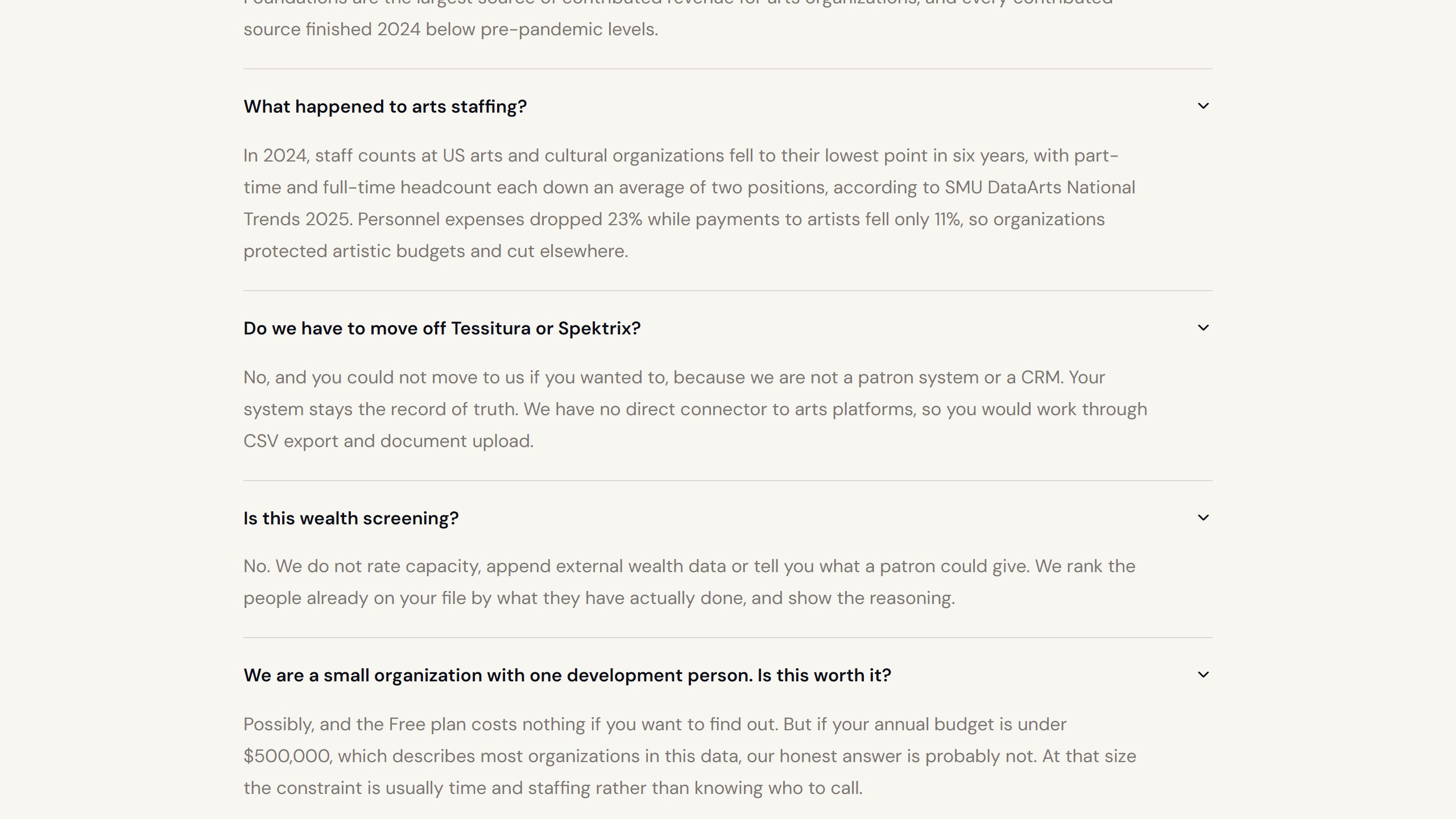 Gratefully arts and culture FAQ answering that you do not have to move off Tessitura or Spektrix, that it has no direct connector to arts platforms, and that small organisations under $500,000 probably should not buy it