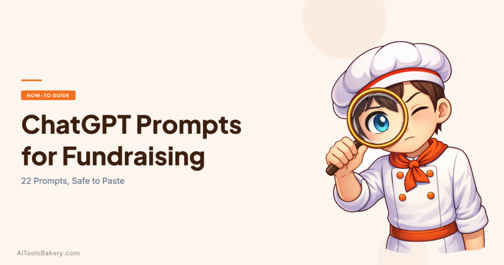 ChatGPT prompts for fundraising 2026: 22 prompts for appeals, GivingTuesday, thank you letters, major gift prep, grants and board reports, each marked with what is safe to paste
